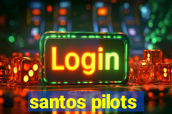 santos pilots